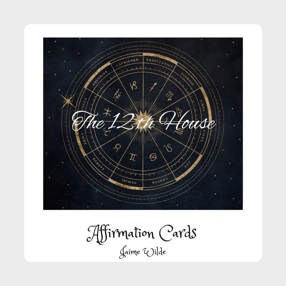 12th House Affirmation Card Deck: A 24 - Card Deck for Inspiration, Healing and Self-Care - Spiritual and Positive Thinking Affirmations, by Jaime Wilde