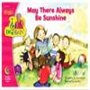 May There Always Be Sunshine Sing view 1