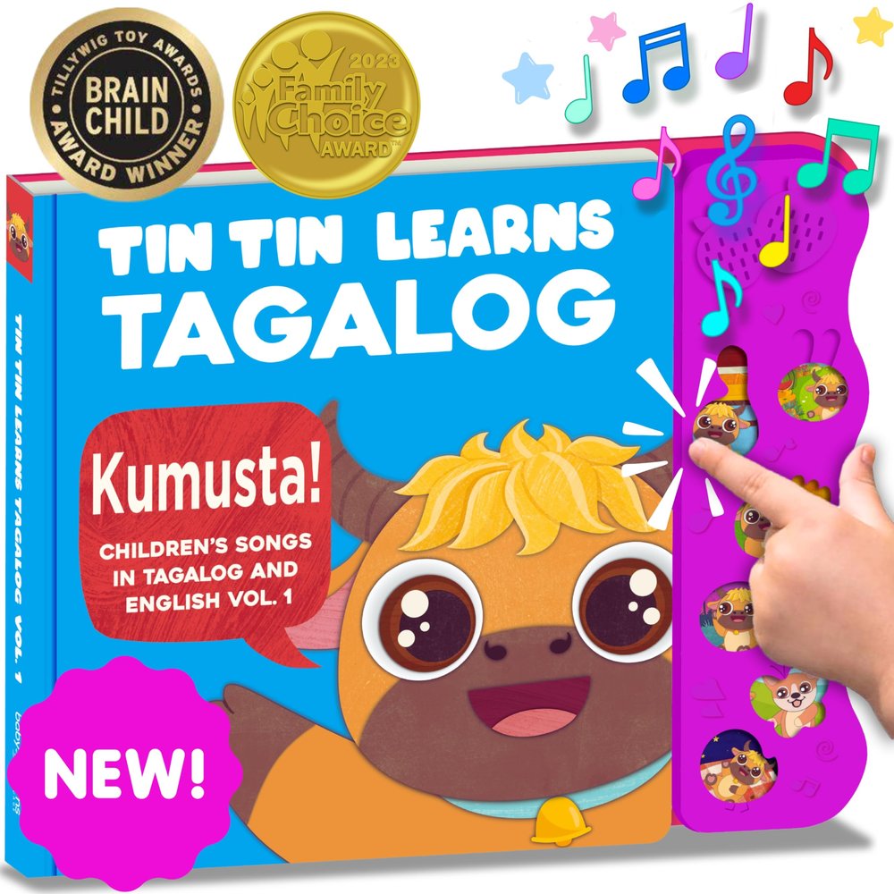 Tagalog Books for Kids Vol. 1, Tagalog Baby Book, Filipino Baby Book of Songs from The Philippines, Tin Tin Learns Tagalog: Songs in Tagalog & English for Babies, Toddlers, Children, Girls & Boys