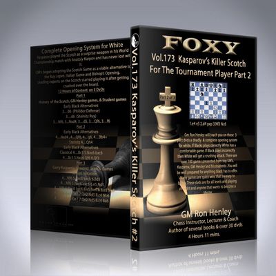 Foxy openings - Volume 173 - Kasparov's Killer Scotch for The Tournament Player - Volume 2