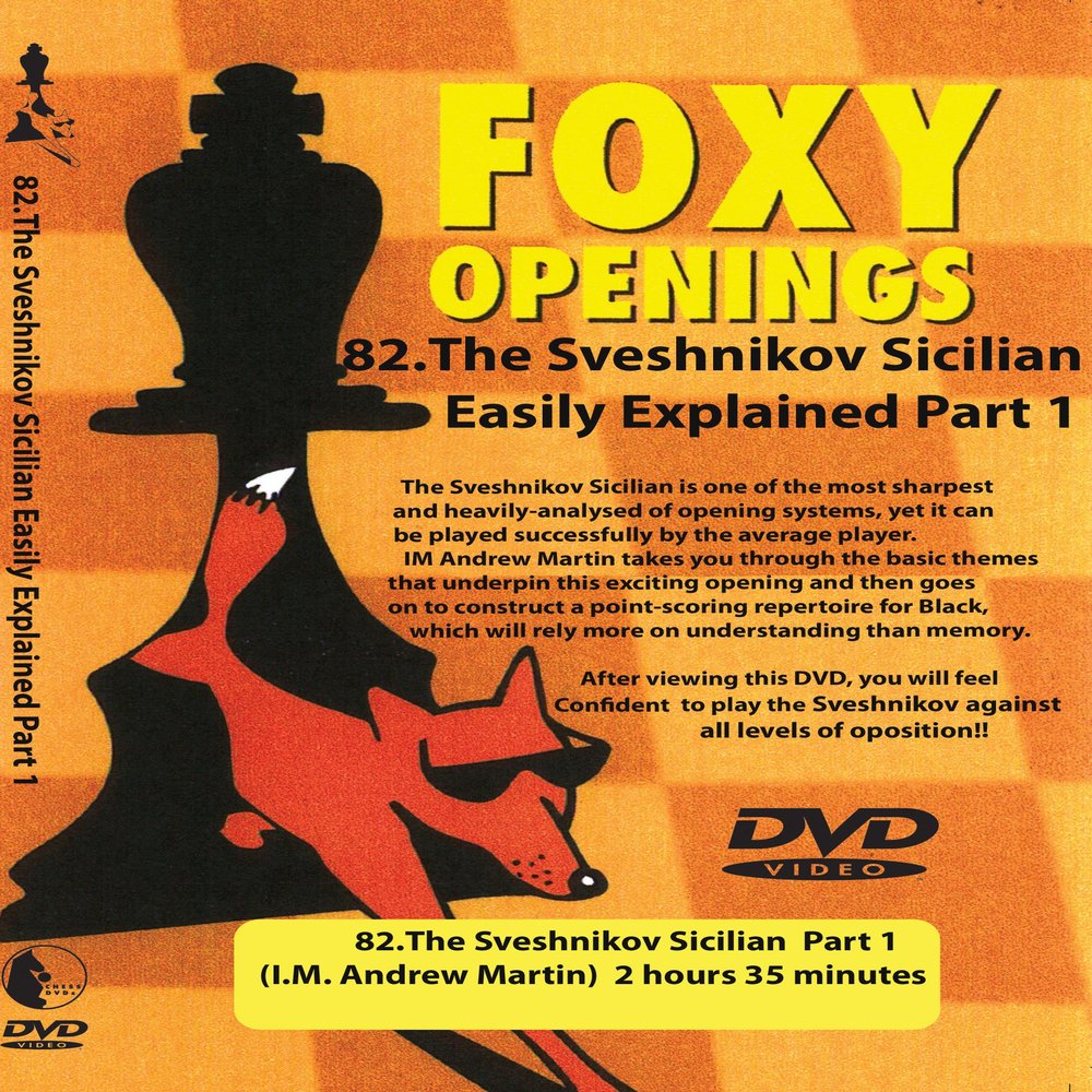 FOXY OPENINGS - Volume 83 - The Sveshnikov Sicilian - Part 2