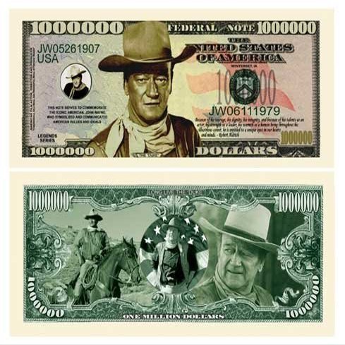 (10) John Wayne Million Dollar Bill