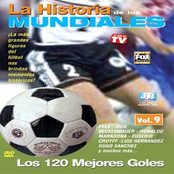 La Historia De Los Mundiales, Vol. 9: Los 120 Mejores Goles [DVD]
