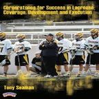 Tony Seaman: Cornerstones for Success in Lacrosse: Coverage, Development and Execution (DVD)
