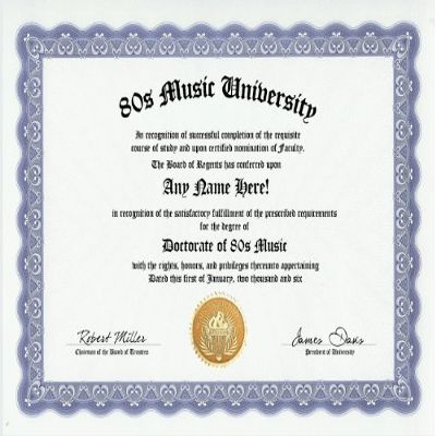 80s Music Lover Degree: Custom Gag Diploma Doctorate Certificate (Funny Customized Joke Gift - Novelty Item)