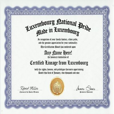 Luxembourg Luxembourger National Pride Certification: Custom Gag Nationality Family History Genealogy Certificate (Funny Customized Joke Gift - Novelty Item)