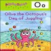 AlphaTales (Letter O: Olive the Octopus's Day of Juggling) view 1