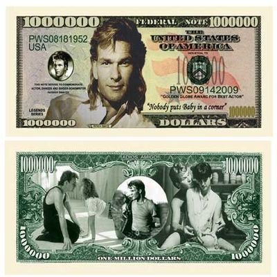 (25) Patrick Swayze Million Dollar Bill