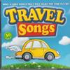 30 TRAVEL SONGS SING A LONG SONGS MUSIC view 1