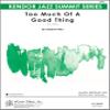 Too Much of A Good Thing view 1