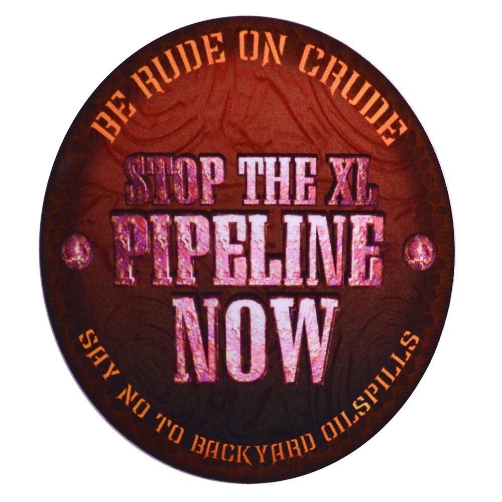 Stop XL Pipeline/Tar Sands Oil 3in. Vinyl UV Protected Stickers