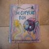 The Copycat Fish Book Rainbow Fish & Friends view 1