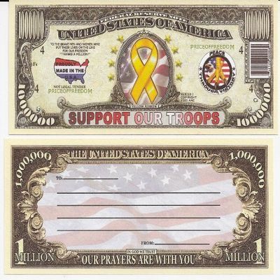 Support Our Troops $Million Dollar$ Novelty Bill Collectible by AAC
