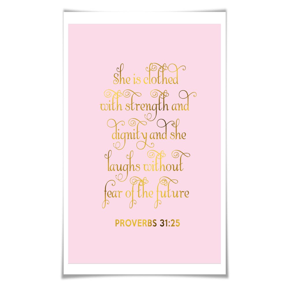 She is clothed with strength and dignity Laughs without fear of the future. Gold/Silver/Copper. 36 Colours/3 Sizes
