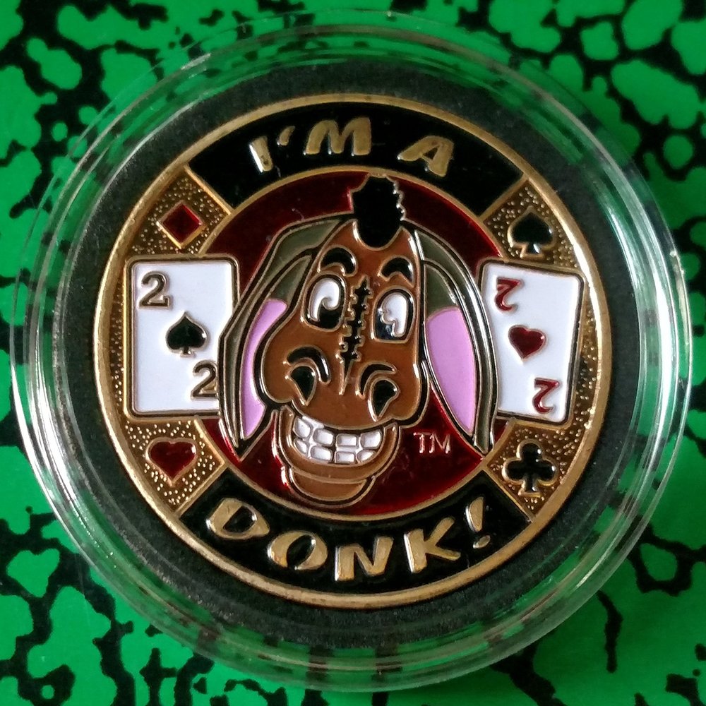 I'm A Donk Dueces Poker Colorized Challenge Art Coin