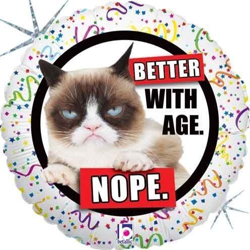 18" Grumpy CAT Better with Age - Nope Holographic