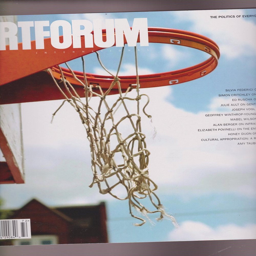 ARTFORUM INTERNATIONAL MAGAZINE SUMMER 2017. The Politics of Everyday Life.
