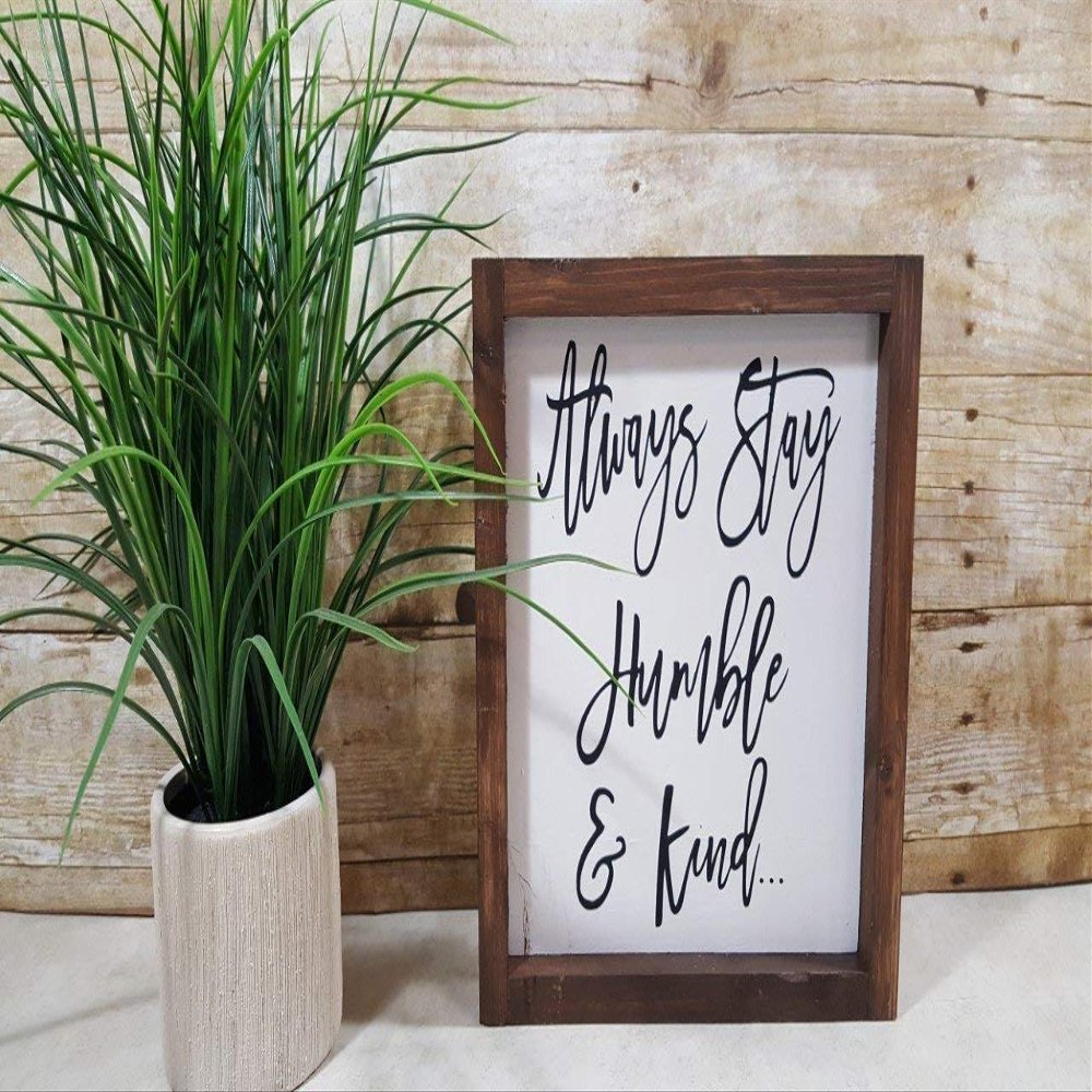 Always Stay Humble & Kind Framed Farmhouse Wood Sign 9" x 9"
