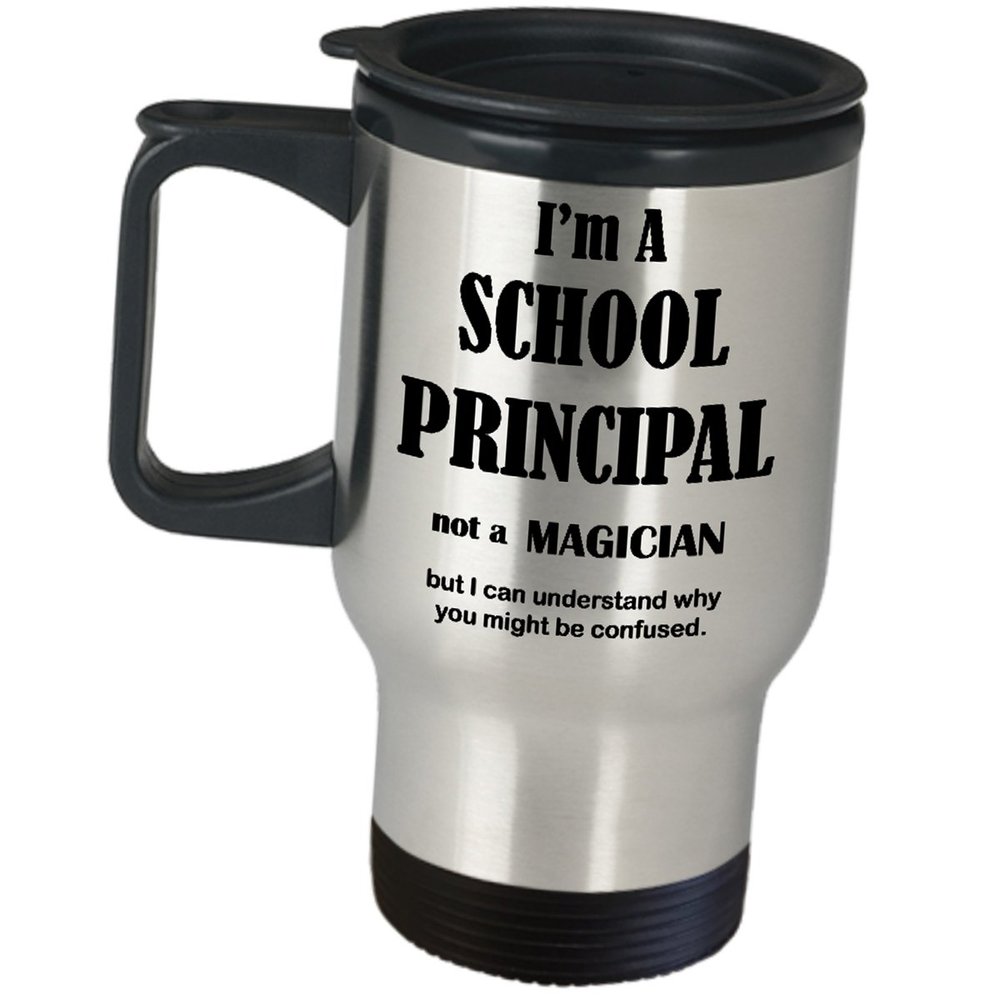 Principal Funny Gifts Travel Mug Coffee Tumbler - School Head Teacher Master Chancellor University Director Insulated Stainless Steel Cute Gag For Women Men - Im Not A Magician
