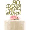 80 Years Blessed & Loved Cake Topper, 80th Birthday Wedding Anniversary Party Decorations (Gold Glitter) view 1