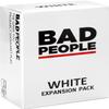 BAD PEOPLE Party Game - White Expansion - 100 New Question Cards for The Hilarious Adult Card Game for Fun Parties & Board Games Night with Your Group - Find Out What Your Friends Really Think of You view 1