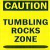 Sign - Caution: Tumbling Rocks Zone-Novelty Sign for Rock Tumbler Hobbyist view 1