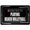 Makoroni - Addicted to Playing Beach Volleyball Hobby - Street Sign 12"x18" Aluminum, Des k92 view 1