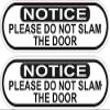 StickerTalk Oblong Do Not Slam Door Vinyl Stickers, 1 Sheet of 2 Stickers, 5 inches by 1.5 inches Each view 1