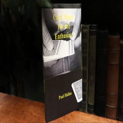Card Magic for The Enthusiast by Paul Hallas - Book