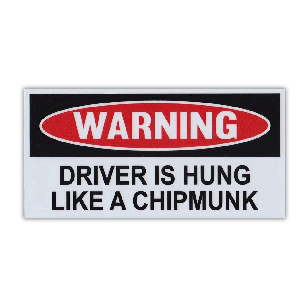 Funny Warning Magnet, Driver is Hung Like A Chipmunk, Practical Jokes, Gags, Pranks, 6" x 3"
