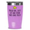 Funny Jigsaw Puzzle Tumbler - Puzzle Lover Gift Idea - Let Me Find This One Piece view 1