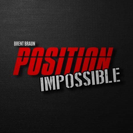 MJM Position Impossible by Brent Braun