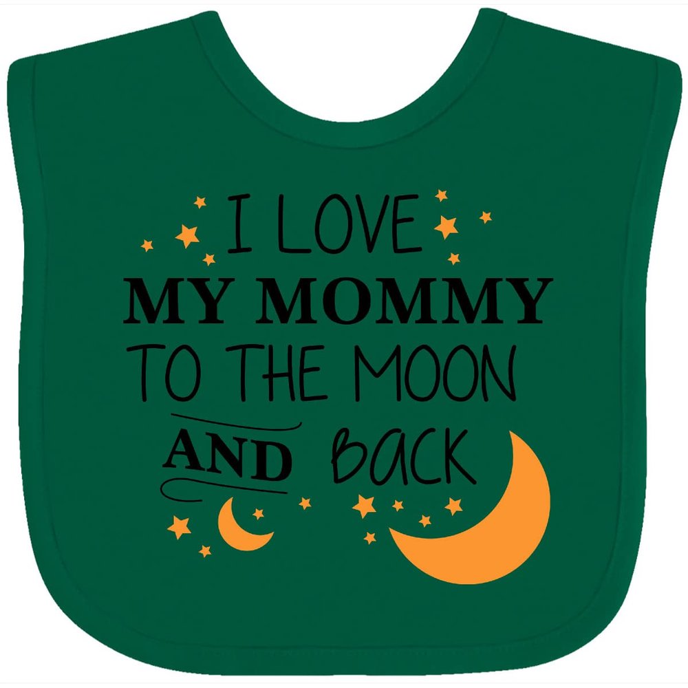 inktastic I Love My Mommy To the Moon and Back Baby Bib Green 29673