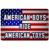 Makoroni - American Boys Ride American Toys America USA 8x12 inc Aluminum Decorative Wall Street Sign view 1