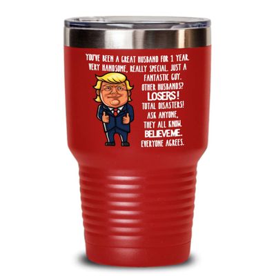 1st Wedding Anniversary for Husband Donald Trump Insulated Tumbler Happily Married Gifts You've Been A Great Husband For 1 Year Funny Gag Gifts From W