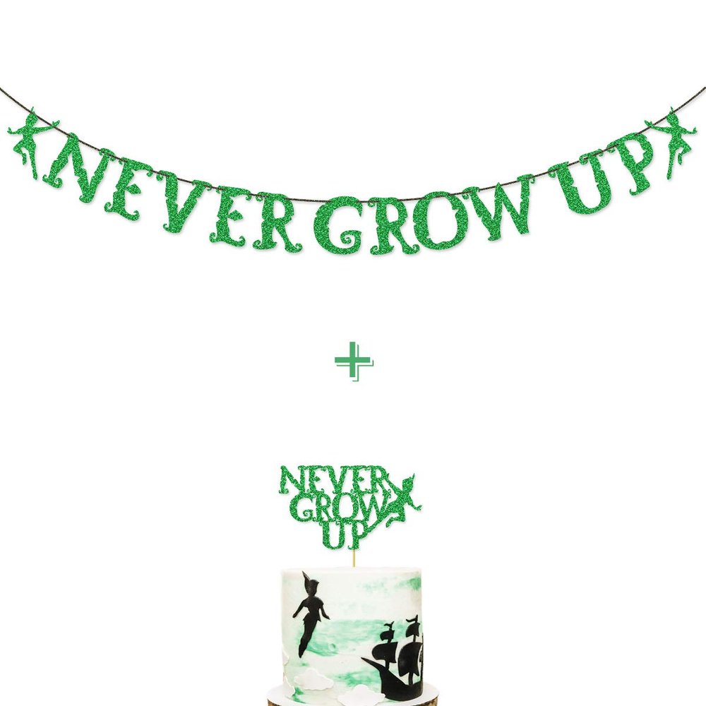 Green Glitter Never Grow Up Banner Never Grow Up Cake Topper for P Pan Neverland Birthday Party Decorations (Green)