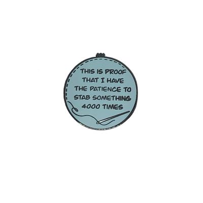 Blue Proof I Have The Patience to stab Something 4000 Times Magnetic Enamel Needle Minder