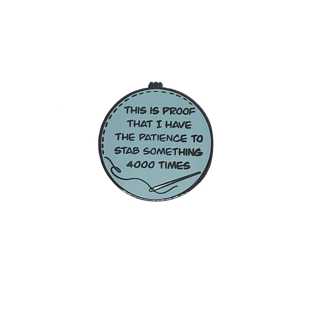 Blue Proof I Have The Patience to stab Something 4000 Times Magnetic Enamel Needle Minder