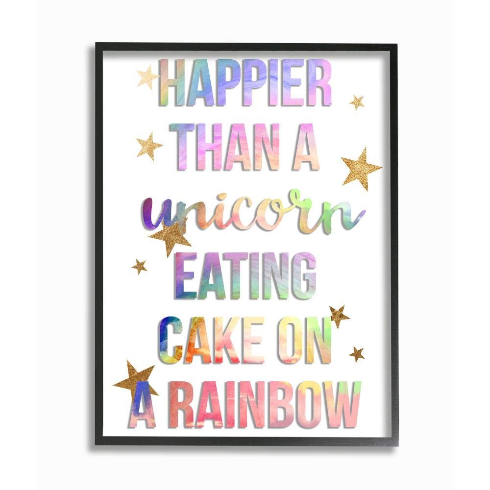 Stupell Industries Happier Than Unicorn Eating Cake on Rainbow Quote