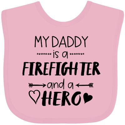 inktastic My Daddy Is a Firefighter and a Hero Baby Bib Pink 3b572