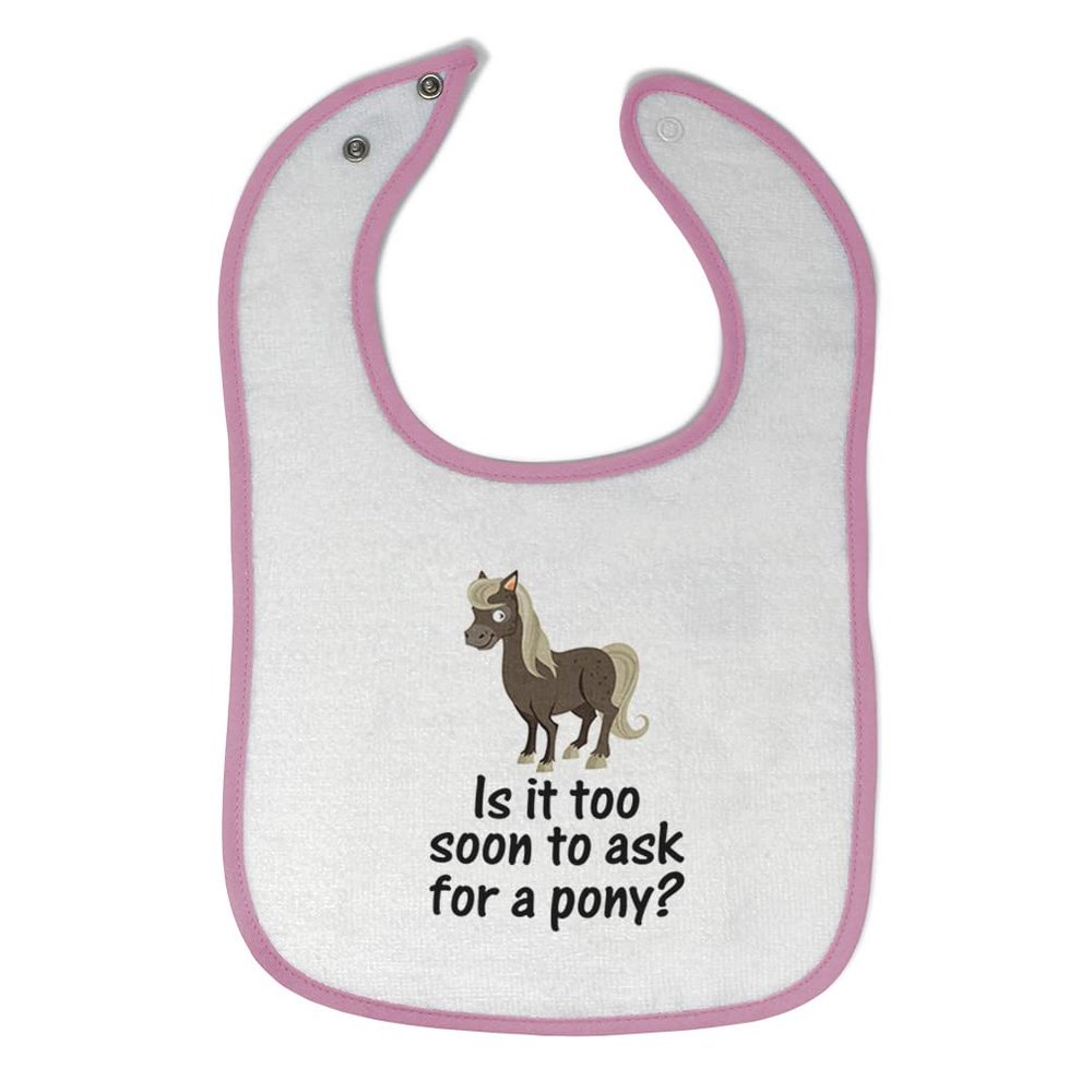 Cute Rascals Toddler & Baby Bibs Burp Cloths Young Horse Too Soon Ask Pony Question Mark Sign (White Soft Pink Design Only)