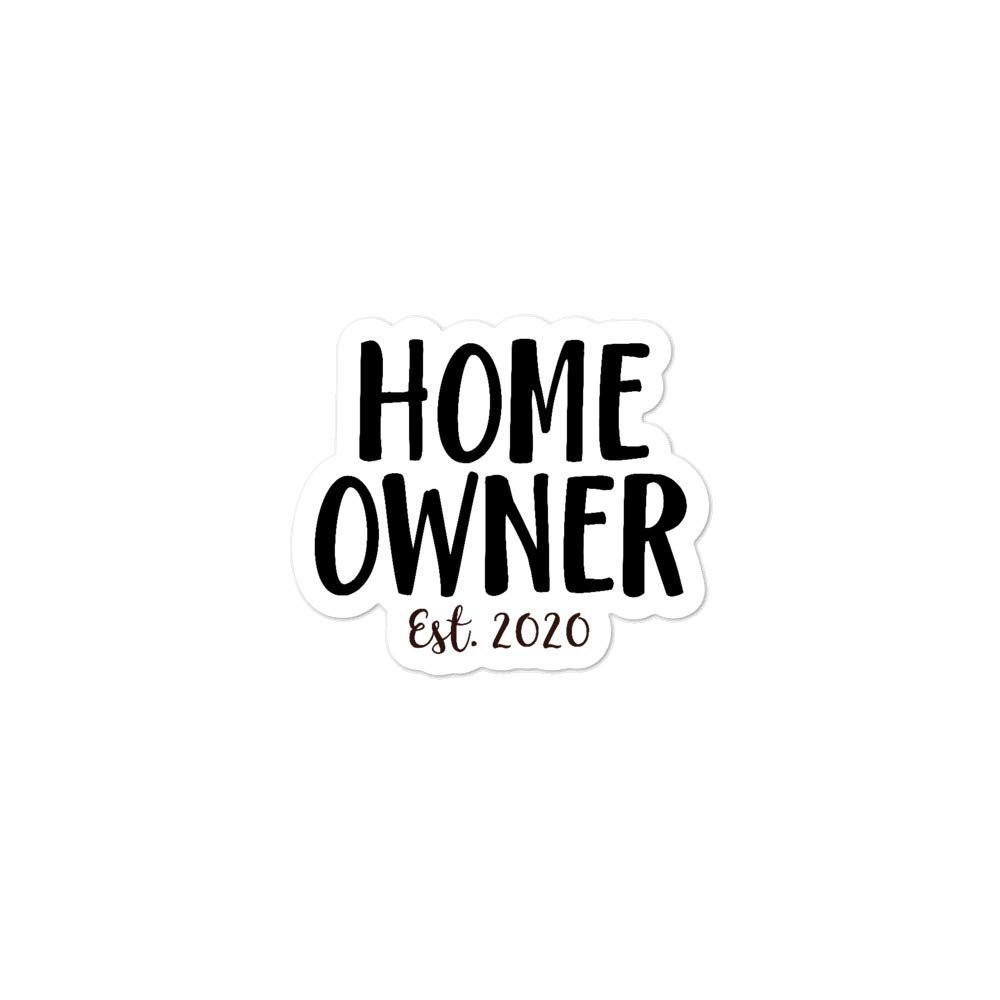 Home Owner Est. 2020 Sticker | New Home Owner | Housewarming Gift | Gift from Realtor | House Closing | Home Owner Gift | Our First Home | Housewarming Party | Home Sweet Home (3x3)