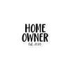 Home Owner Est. 2020 Sticker | New Home Owner | Housewarming Gift | Gift from Realtor | House Closing | Home Owner Gift | Our First Home | Housewarming Party | Home Sweet Home (3x3) view 1