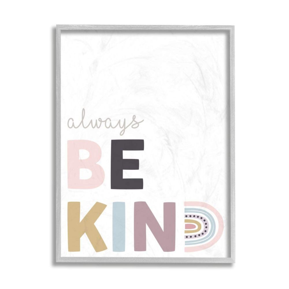 Stupell Industries Always Be Kind Phrase Playful Rainbow Typography