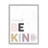 Stupell Industries Always Be Kind Phrase Playful Rainbow Typography view 1