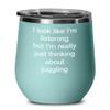Juggling Wine Tumbler Just thinking about juggling 12oz, Green Teal view 1