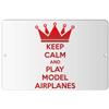Makoroni - Keep Calm and Play Model Airplanes - 12"x18" Aluminum Novelty Fun Street Sign, DesW3 view 1