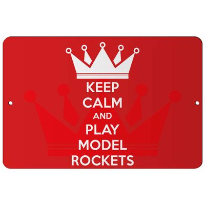 Makoroni - Keep Calm and Play Model Rockets - 12"x18" Aluminum Novelty Fun Street Sign, DesU91