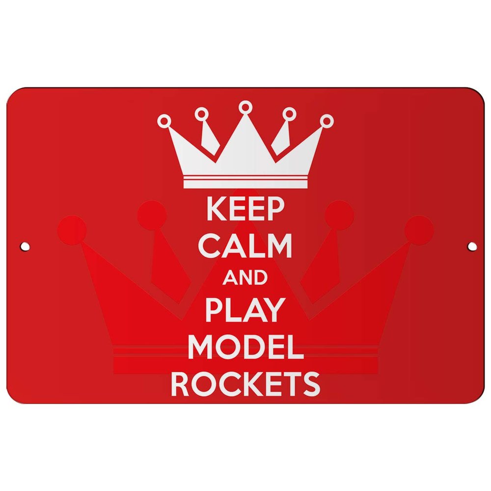 Makoroni - Keep Calm and Play Model Rockets - 12"x18" Aluminum Novelty Fun Street Sign, DesU91