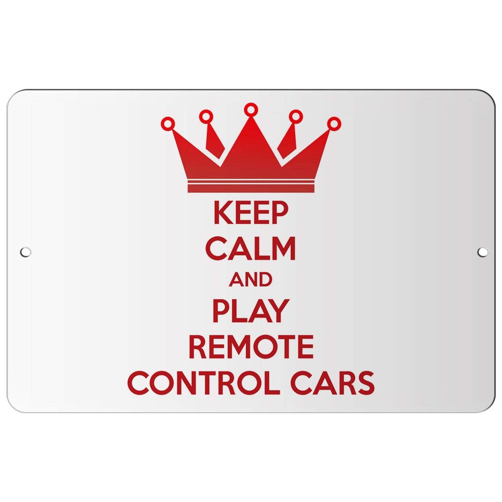 Makoroni - Keep Calm and Play Remote Control Cars - 12"x18" Aluminum Novelty Fun Street Sign, DesW20